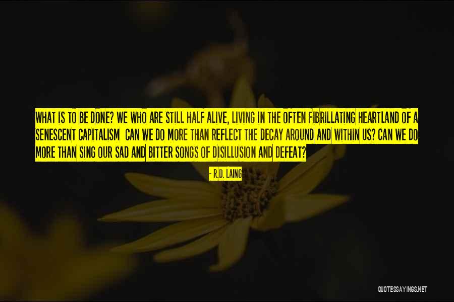 Best Heartland Quotes By R.D. Laing Best Heartland Quotes By R.D. Laing