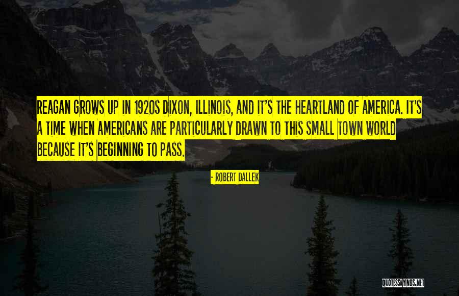 Best Heartland Quotes By Robert Dallek Best Heartland Quotes By Robert Dallek