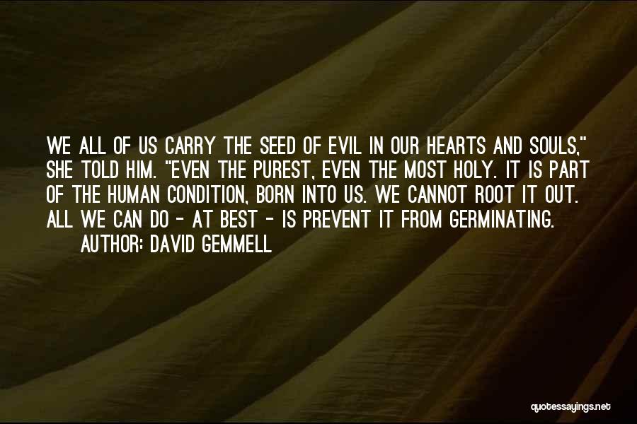 Best Hearts Quotes By David Gemmell