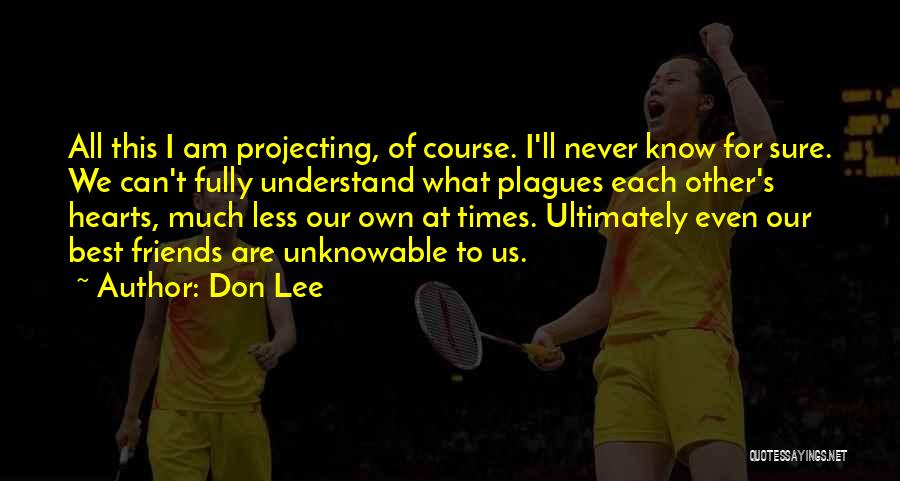 Best Hearts Quotes By Don Lee