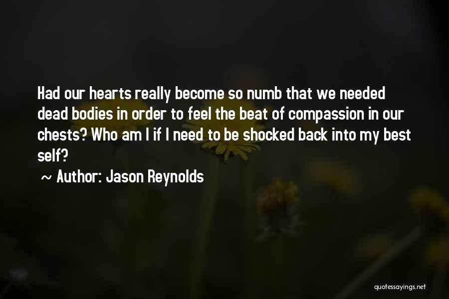 Best Hearts Quotes By Jason Reynolds