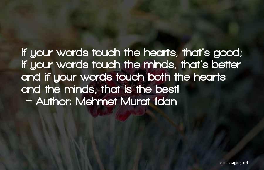 Best Hearts Quotes By Mehmet Murat Ildan