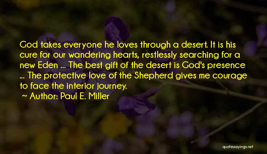 Best Hearts Quotes By Paul E. Miller