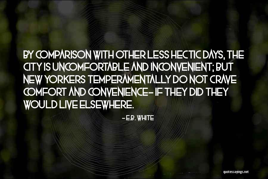 Best Hectic Quotes By E.B. White