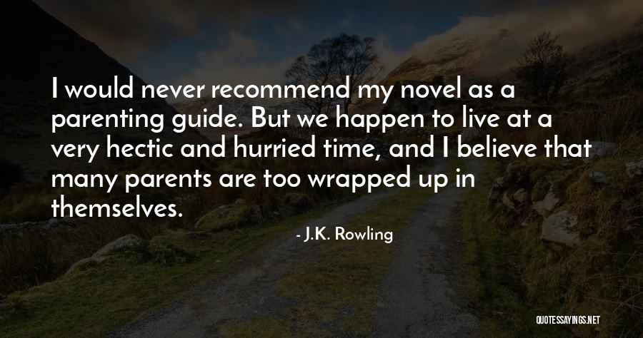 Best Hectic Quotes By J.K. Rowling