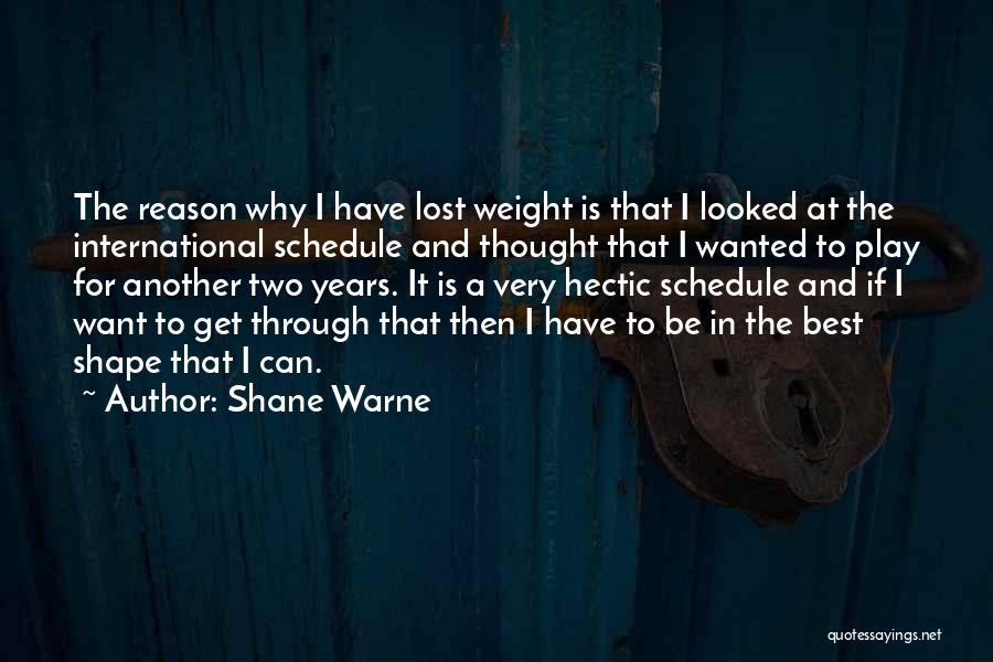 Best Hectic Quotes By Shane Warne