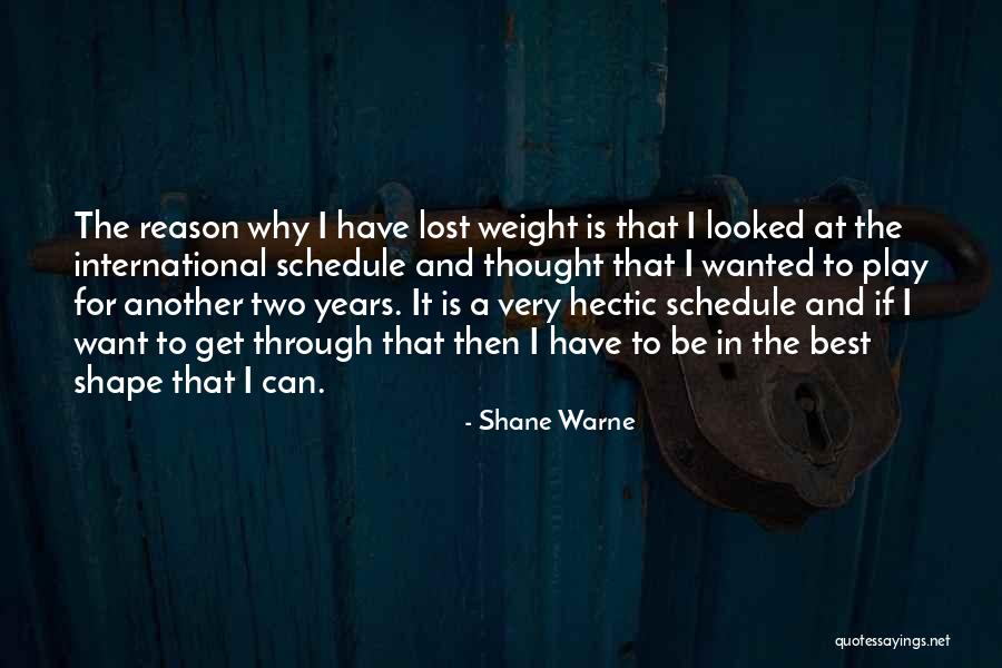 Best Hectic Quotes By Shane Warne