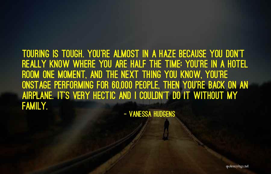 Best Hectic Quotes By Vanessa Hudgens