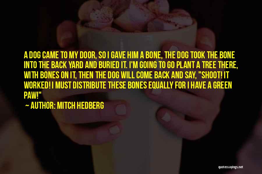 Best Hedberg Quotes By Mitch Hedberg