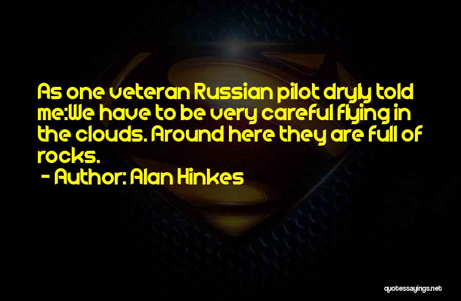 Best Helicopter Pilot Quotes By Alan Hinkes