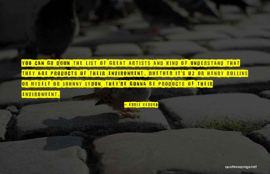 Best Henry Rollins Quotes By Eddie Vedder Best Henry Rollins Quotes By Eddie Vedder