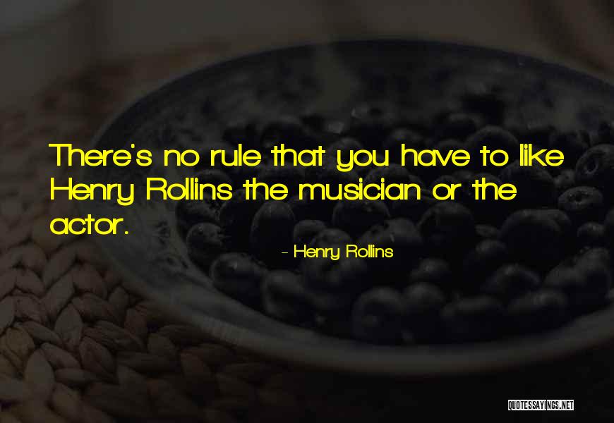 Best Henry Rollins Quotes By Henry Rollins Best Henry Rollins Quotes By Henry Rollins