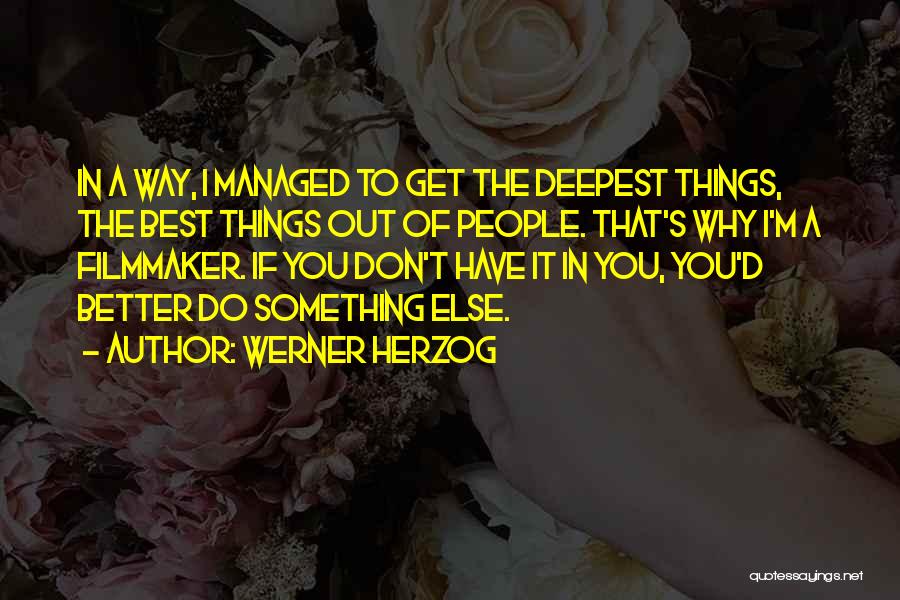 Best Herzog Quotes By Werner Herzog