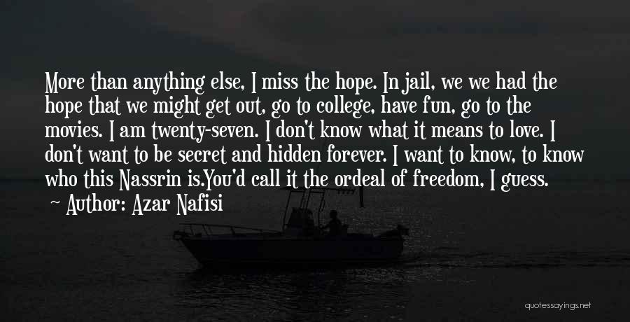 Best Hidden Love Quotes By Azar Nafisi