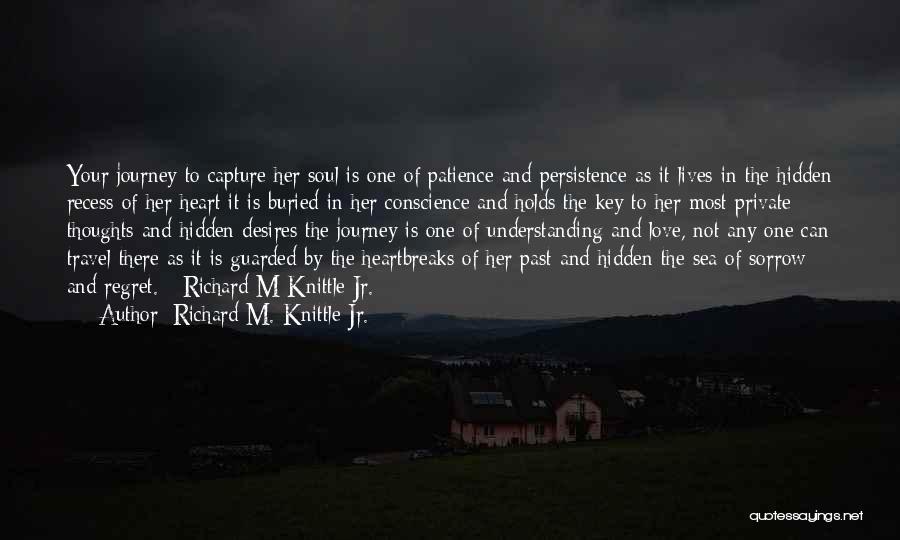 Best Hidden Love Quotes By Richard M. Knittle Jr.