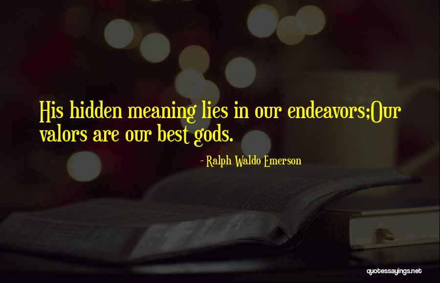 Best Hidden Meaning Quotes By Ralph Waldo Emerson Best Hidden Meaning Quotes By Ralph Waldo Emerson