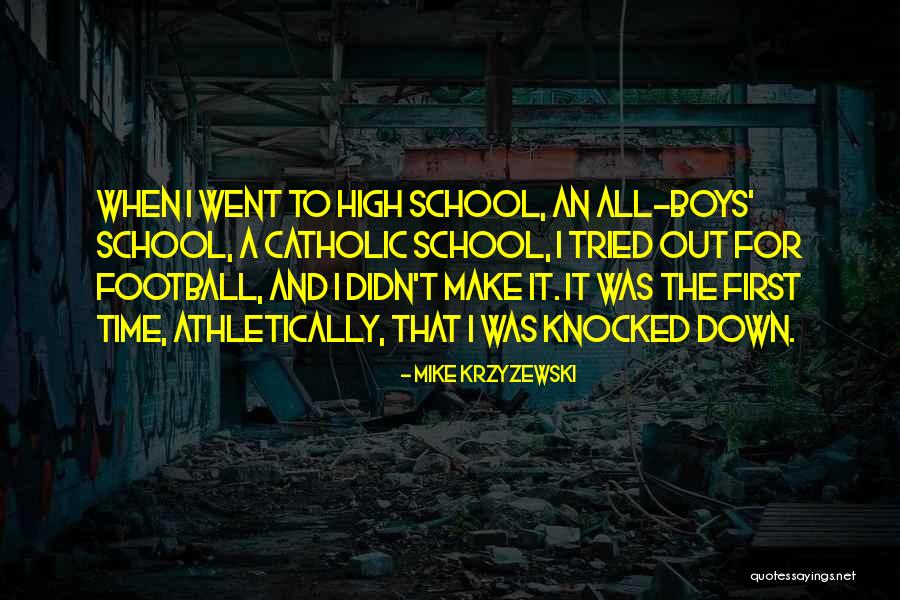 Best High School Football Quotes By Mike Krzyzewski Best High School Football Quotes By Mike Krzyzewski