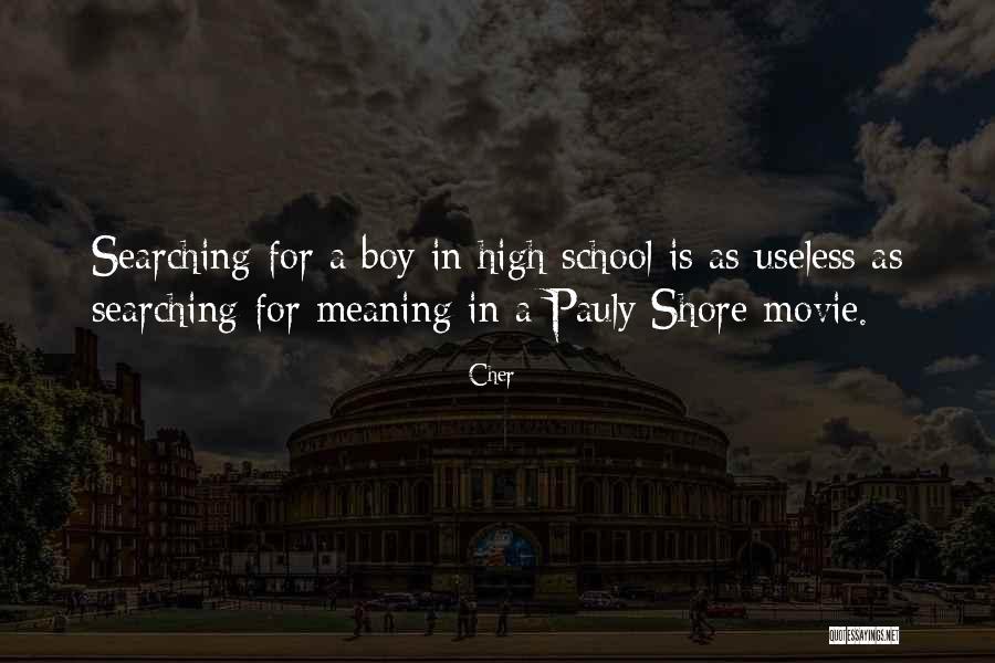 Best High School Movie Quotes By Cher Best High School Movie Quotes By Cher