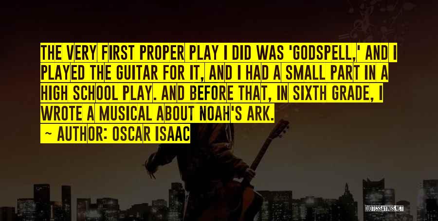 Best High School Musical Quotes By Oscar Isaac