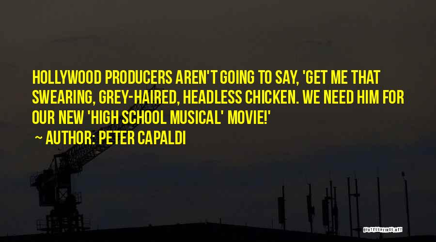 Best High School Musical Quotes By Peter Capaldi