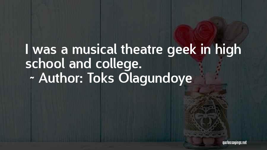 Best High School Musical Quotes By Toks Olagundoye