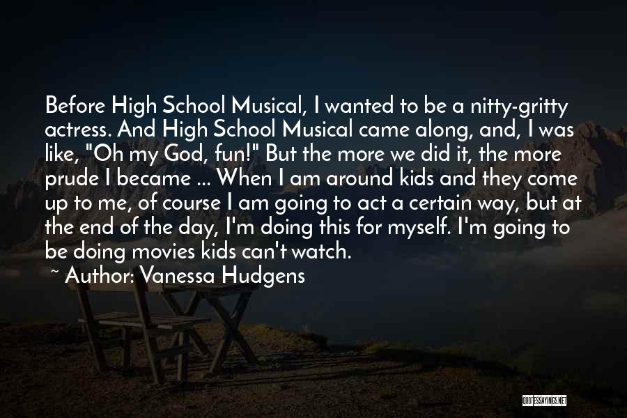 Best High School Musical Quotes By Vanessa Hudgens