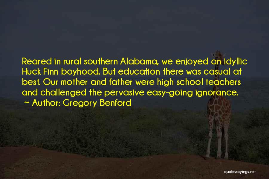 Best High School Quotes By Gregory Benford