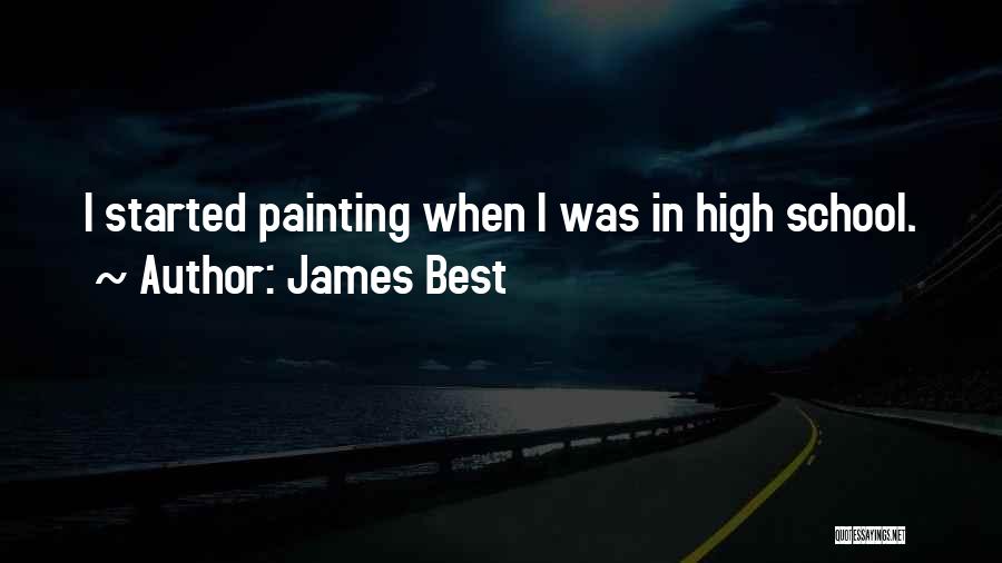 Best High School Quotes By James Best