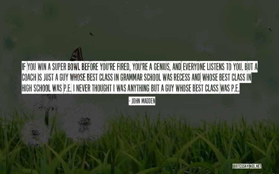 Best High School Quotes By John Madden Best High School Quotes By John Madden