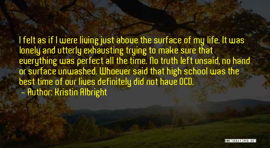 Best High School Quotes By Kristin Albright