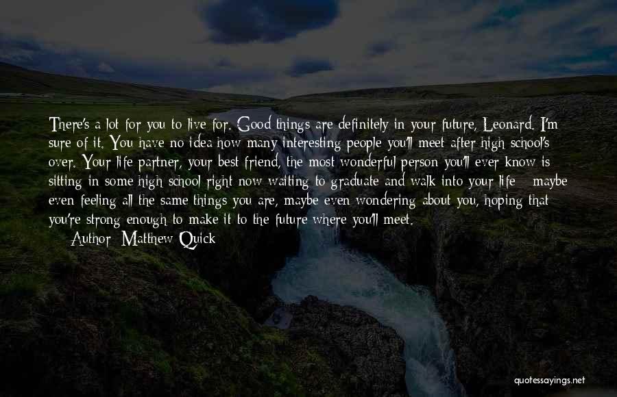 Best High School Quotes By Matthew Quick