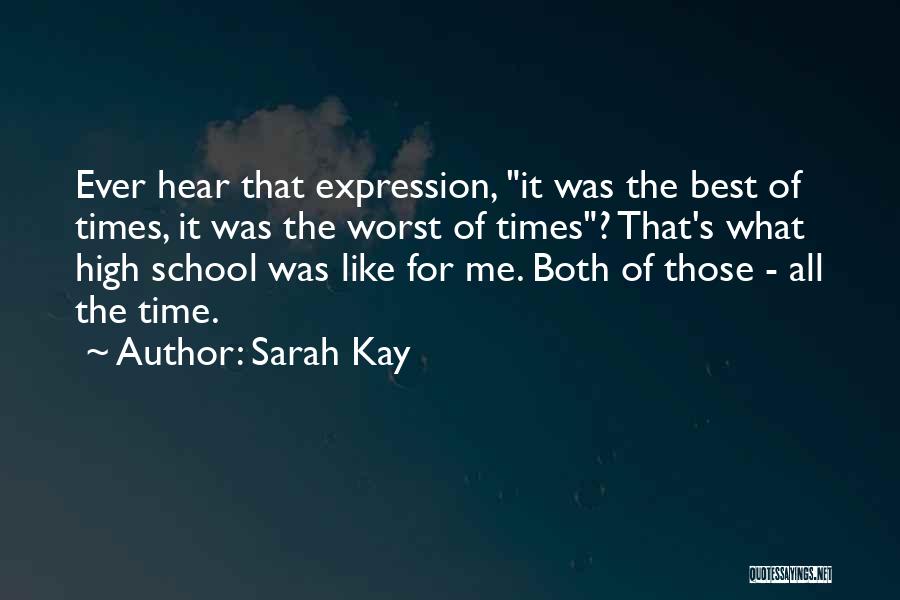 Best High School Quotes By Sarah Kay