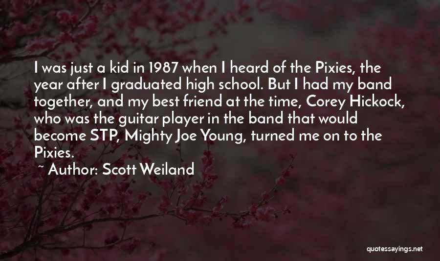 Best High School Quotes By Scott Weiland