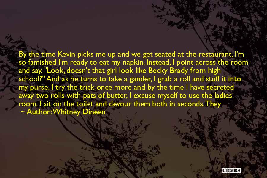 Best High School Quotes By Whitney Dineen