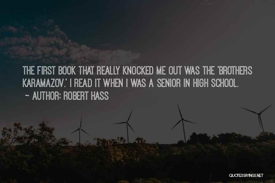 Best High School Senior Quotes By Robert Hass