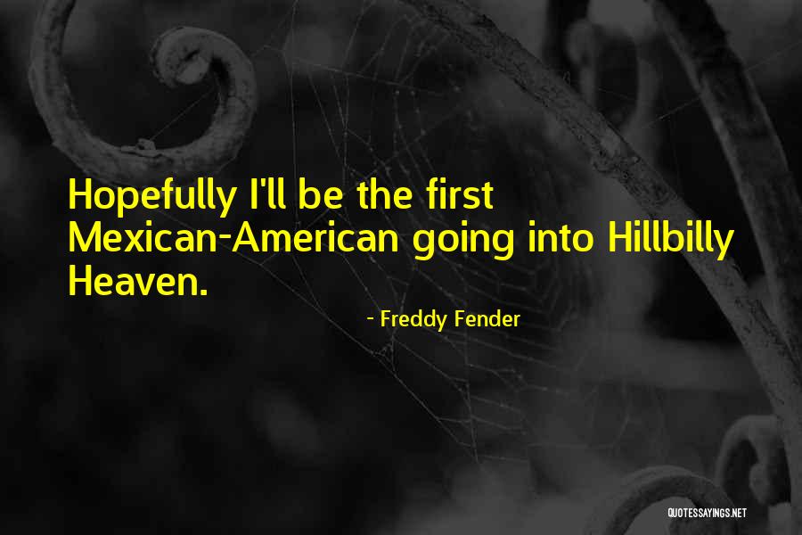 Best Hillbilly Quotes By Freddy Fender Best Hillbilly Quotes By Freddy Fender