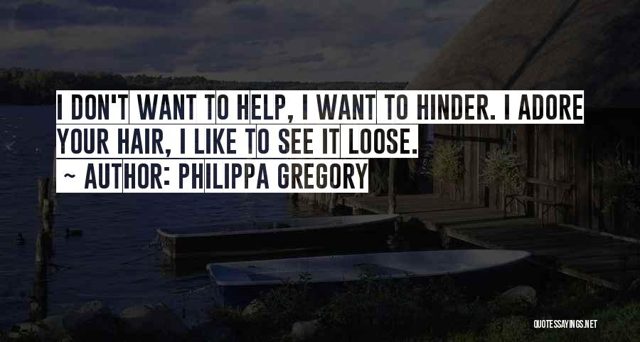 Best Hinder Quotes By Philippa Gregory
