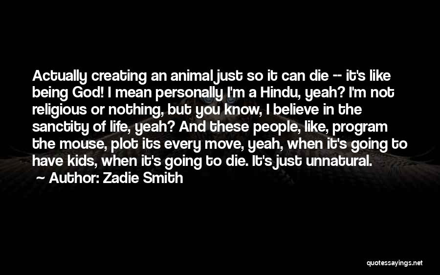 Best Hindu Religious Quotes By Zadie Smith