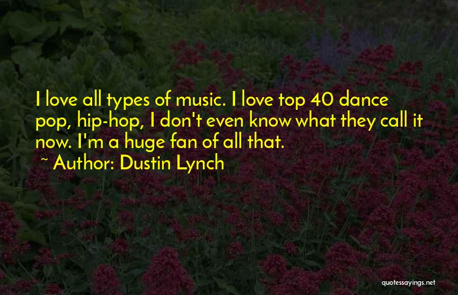 Best Hip Hop Dance Quotes By Dustin Lynch