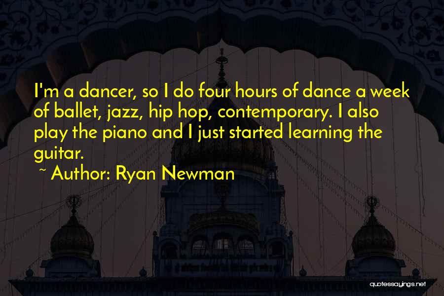 Best Hip Hop Dance Quotes By Ryan Newman