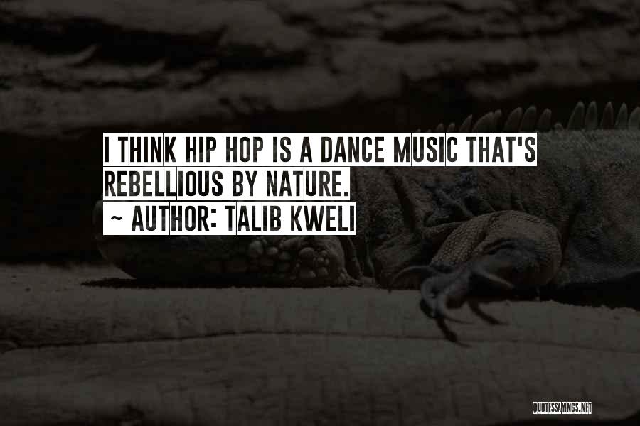 Best Hip Hop Dance Quotes By Talib Kweli