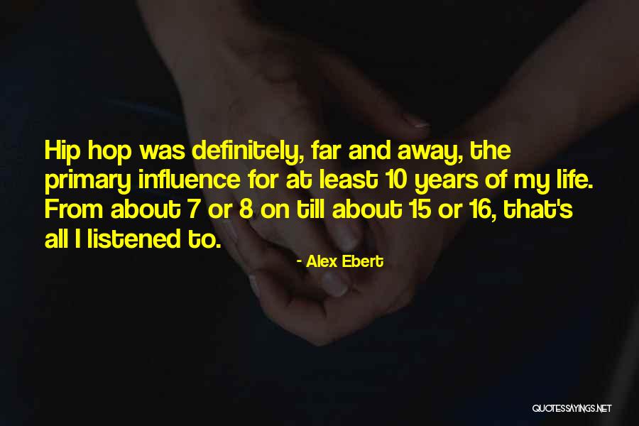 Best Hip Hop Quotes By Alex Ebert