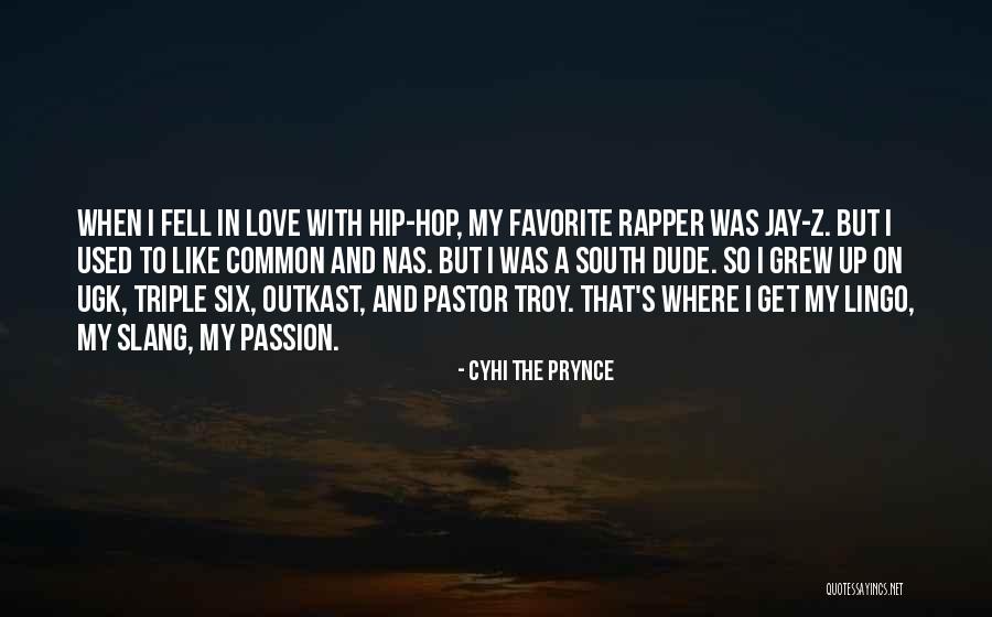 Best Hip Hop Quotes By Cyhi The Prynce