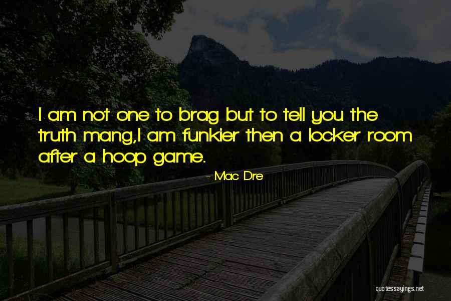 Best Hip Hop Quotes By Mac Dre