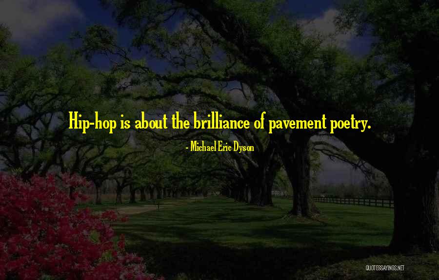 Best Hip Hop Quotes By Michael Eric Dyson Best Hip Hop Quotes By Michael Eric Dyson