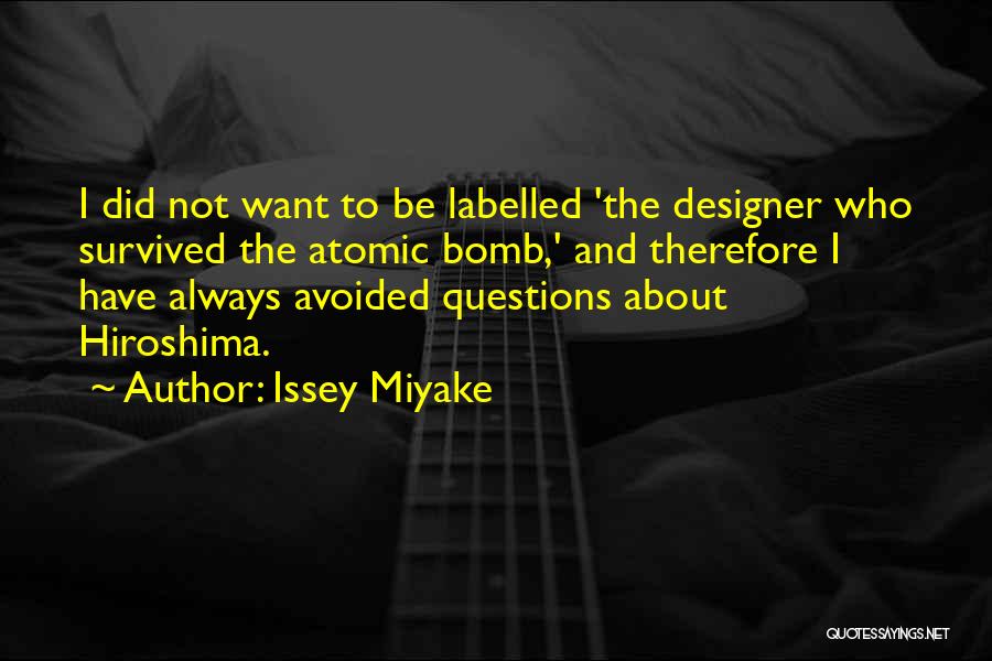 Best Hiroshima Quotes By Issey Miyake