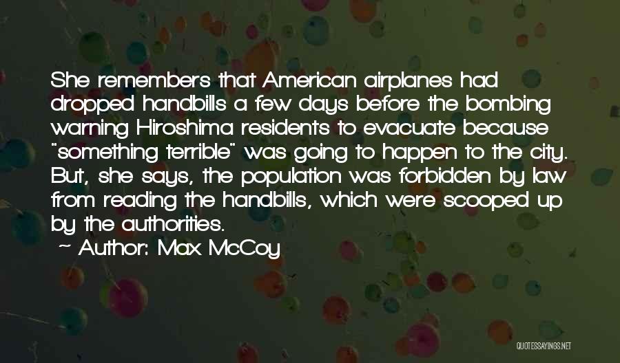 Best Hiroshima Quotes By Max McCoy