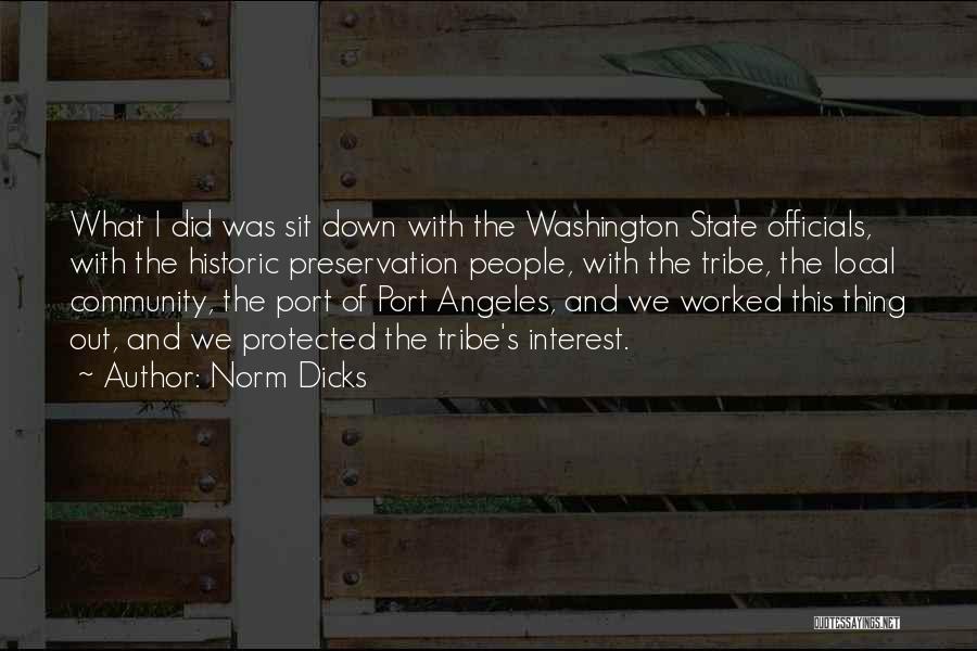 Best Historic Preservation Quotes By Norm Dicks