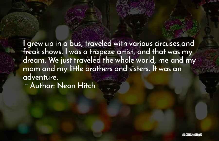 Best Hitch Quotes By Neon Hitch