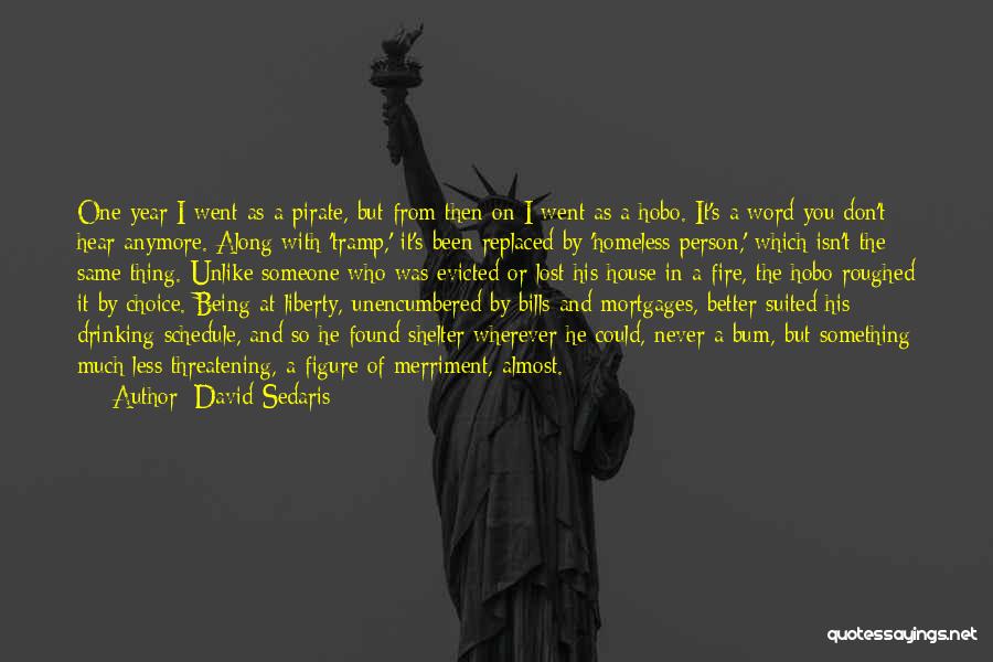 Best Hobo Quotes By David Sedaris